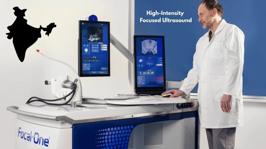 Focal One® HIFU: A Breakthrough in Prostate Care — Complete Overview for India high intensity focused ultrasound